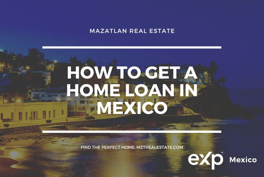 How to Get a Home Loan in Mexico