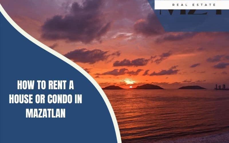 How to rent a house or condo in Mazatlan