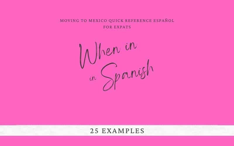 When in Spanish Translation