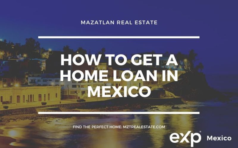 how to get a home loan in mexico